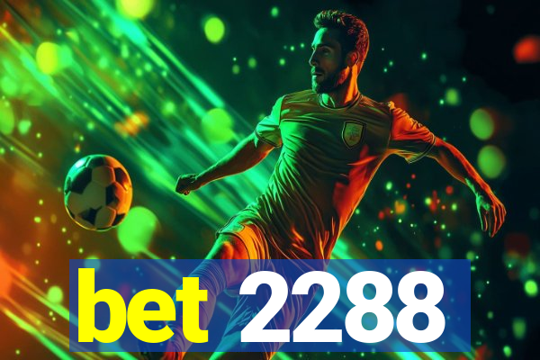 bet 2288